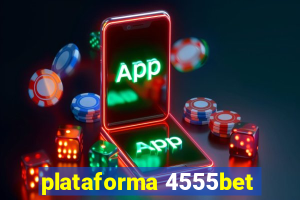 plataforma 4555bet